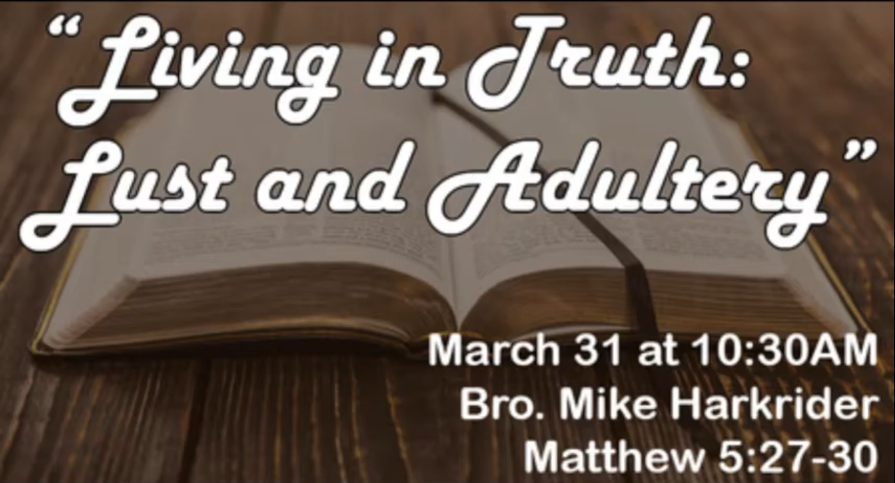 Living in Truth:  Lust and Adultery