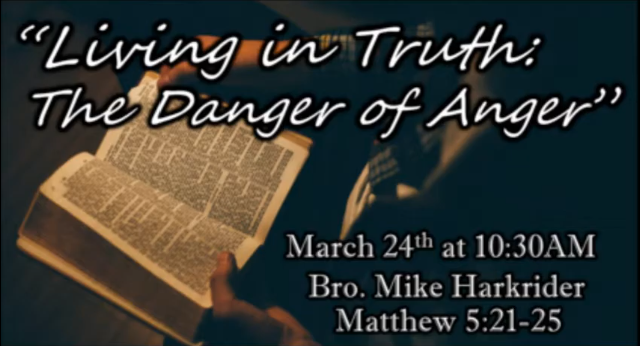 Living in Truth:  The Danger of Anger