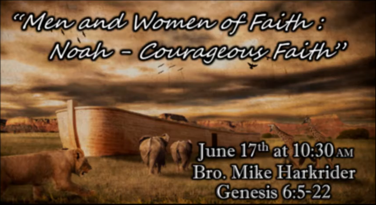 Noah -- Courageous Faith