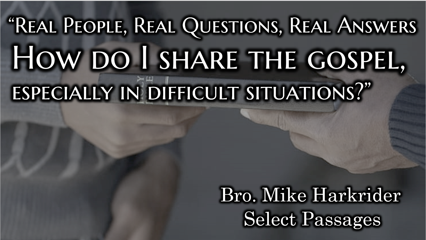 How Do I Share The Gospel, Especially In Difficult Situations?