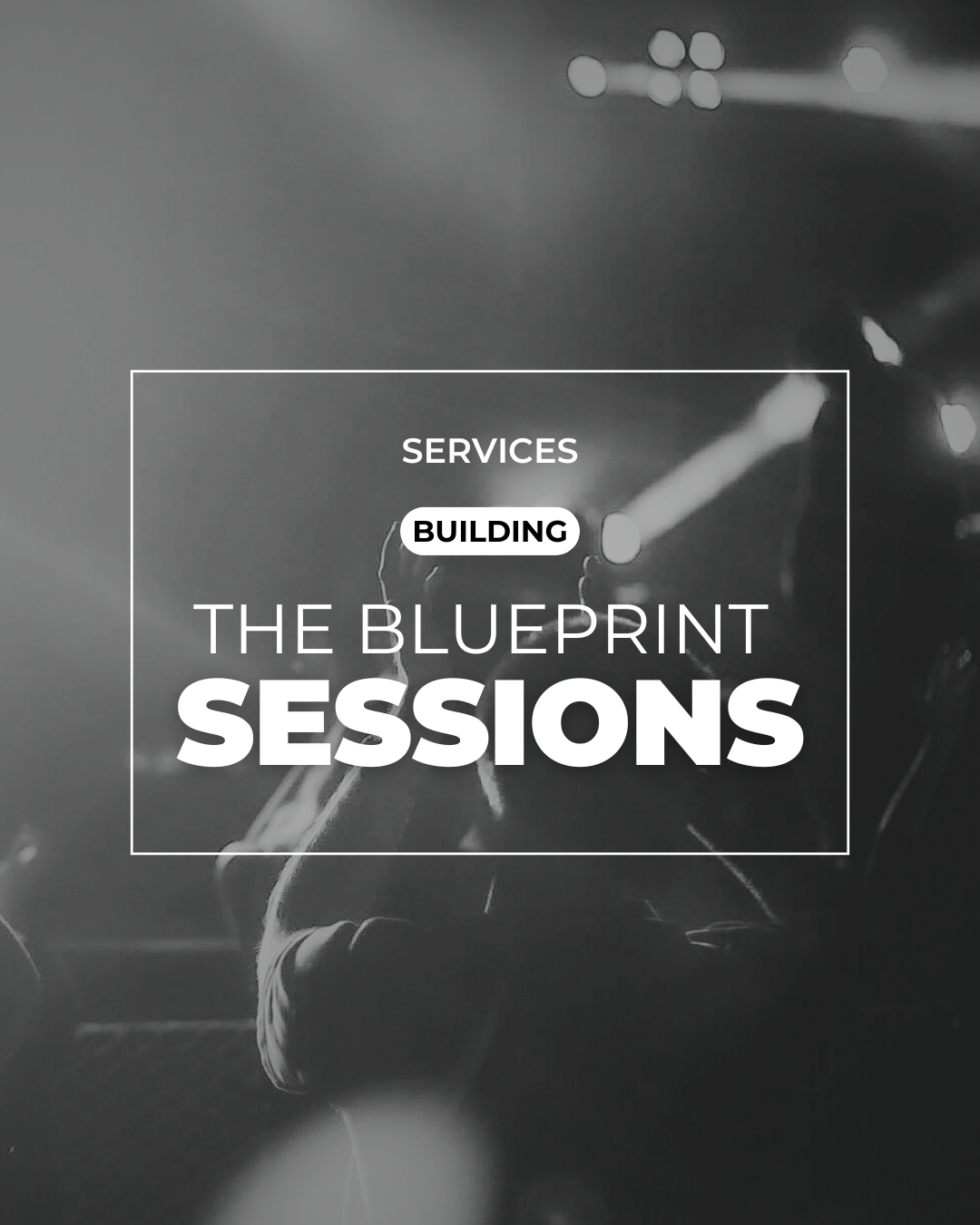 The Blueprint Sessions