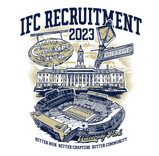 Apparel design for IFC recruitment in 2023, featuring a football stadium, a historic building, a college sign, and references to champions and community at University Park.