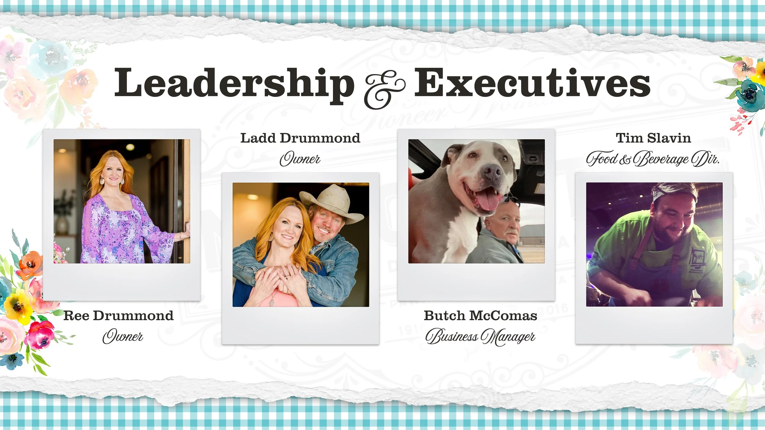 'Leadership & Executives' featuring photos and names of four individuals with their titles: Ladd Drummond, owner; Ree Drummond, owner; Butch McComas, business manager; and Tim Slavin, food and beverage director. The Pioneer Woman.