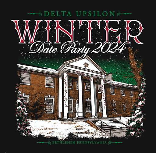A festive apparel design for Delta Upsilon Winter Date Party 2024 at Bethlehem, Pennsylvania. The design features a large brick building with snow and decorated trees, with vibrant green, red, and white text.