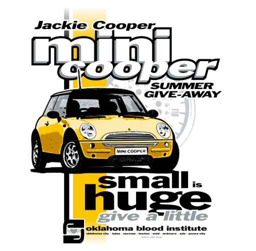 Event apparel for a summer giveaway promoting the mini Cooper Car with bold text 'small is huge' and details about supporting Oklahoma Blood Institute.