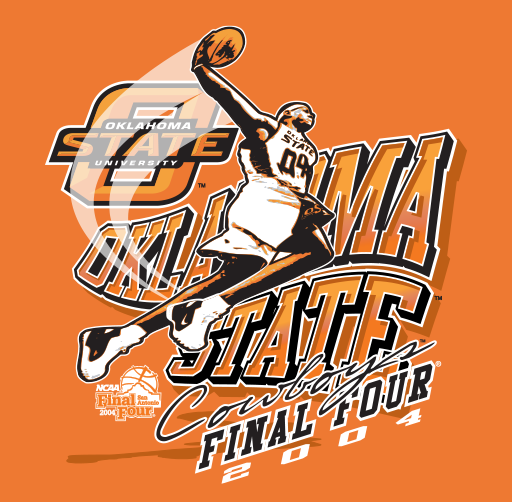 Oklahoma State Cowboys basketball player dunking a basketball in front of Oklahoma State University logo and text for 2004 NCAA Final Four
