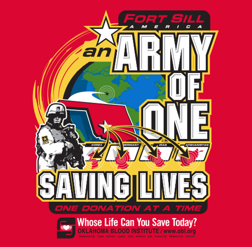 Event apparel for Fort Sill, America, titled 'An Army of One Saving Lives,' showing a soldier, a world map behind, and five red targets labeled with different countries, promoting blood donation and featuring the Oklahoma Blood Institute logo.