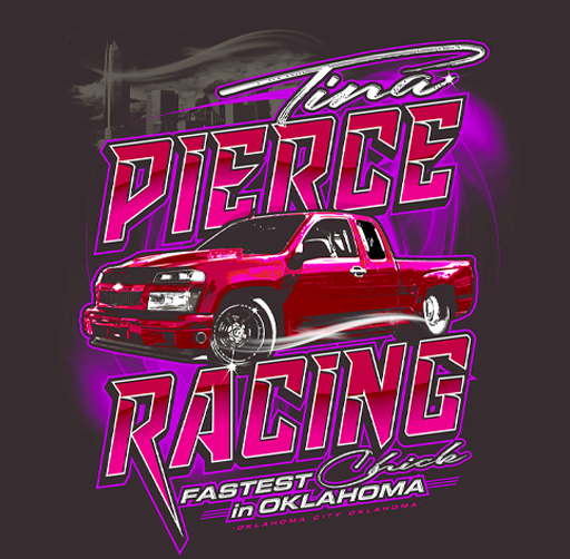 Apparel design featuring a red pickup truck with neon purple and pink accents, text reading 'Tina Pierce Racing' in stylized fonts, and a background of dark clouds with cityscape, promoting a racing event in Oklahoma.