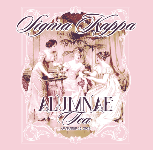 Apparel design of vintage-style illustration with three women in elegant dresses sitting and standing around a table, engaging in tea drinking and conversation, with a floral and decorative border, featuring the text "Vigma Kappa" and "Alumnae Tea".
