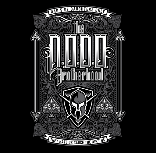 Apparel design with gothic style text and graphics reading 'Dad's of Daughters Only', 'The Daddy Grinderhood', and 'They hate us cause the ain't us', featuring a skull and spade symbols on a black background.