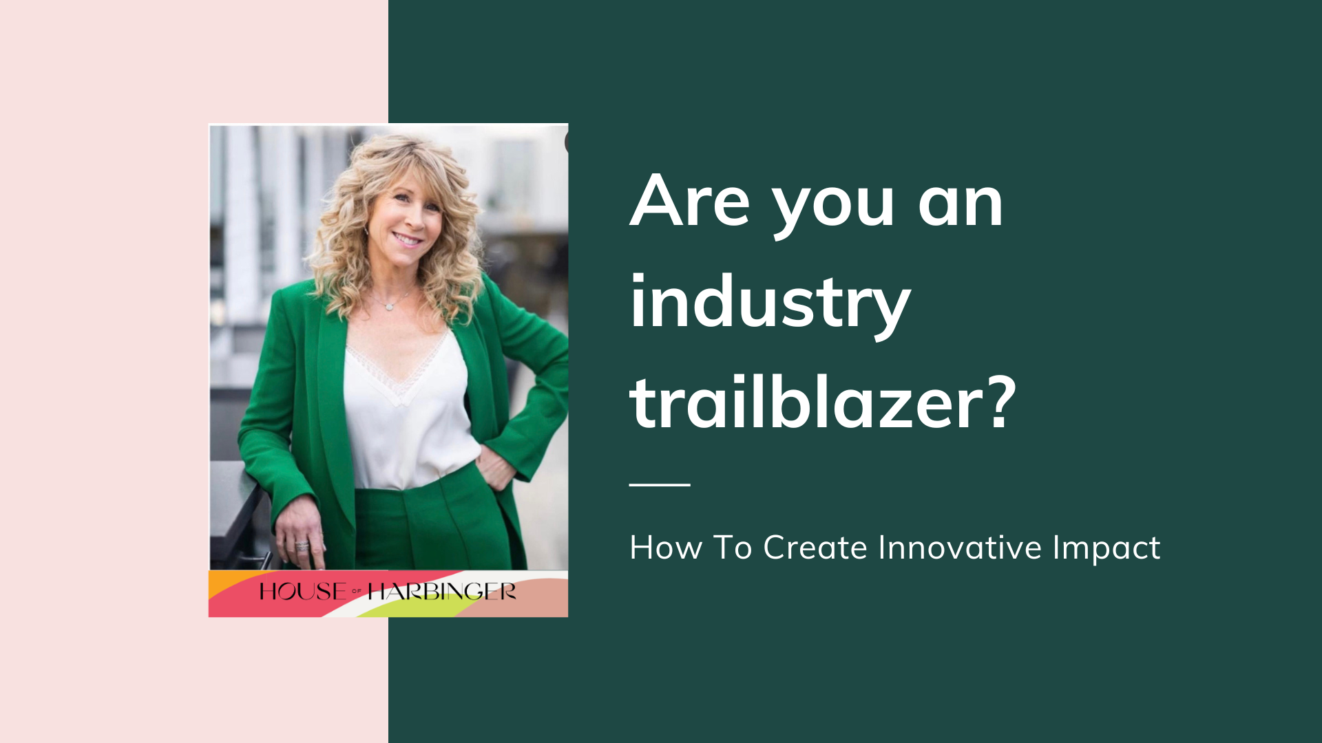 Are You An industry Trailblazer? 