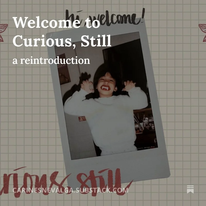 Welcome to Curious, Still
