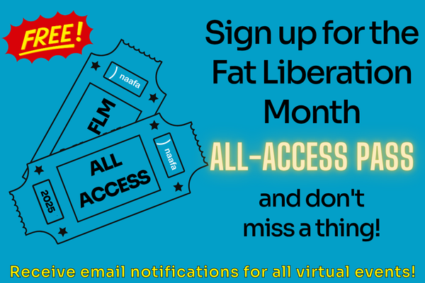 Fat Liberation Month Virtual All-Access Pass!