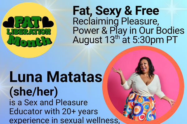 Fat, Sexy & Free: Reclaiming Pleasure, Power & Play in Our Bodies with Luna Matatas