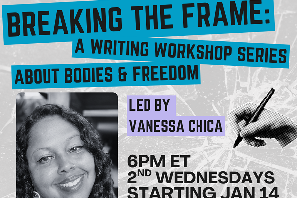Breaking The Frame: A Generative Writing Workshop