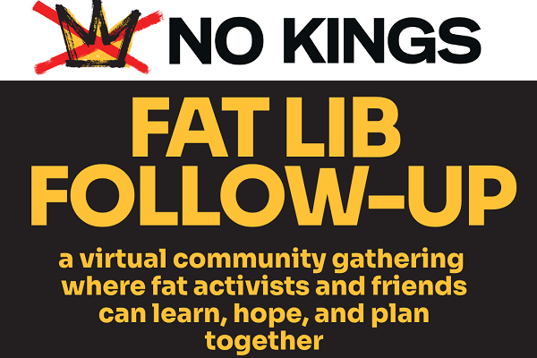 NAAFA's No Kings Day Fat Lib Follow-Up