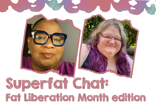 Superfat Chat with Angel Austin &amp; Amanda Evans
