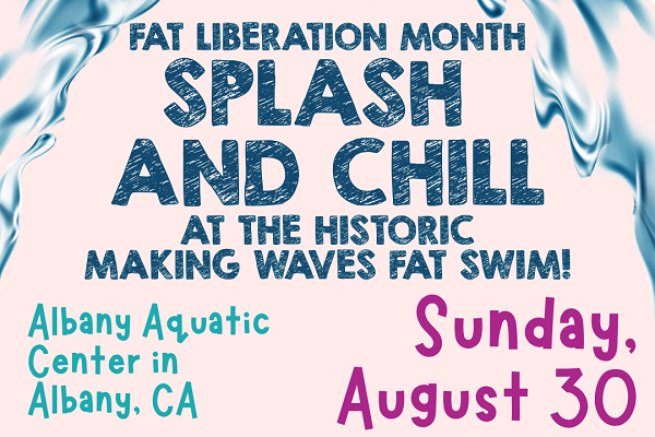 Splash and Chill at the Historic Making Waves Fat Swim! - Albany, CA