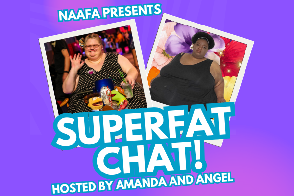 Superfat Chat with Angel Austin &amp; Amanda Evans