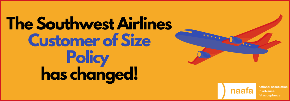 The Southwest Airlines Customer of Size Policy has changed!
