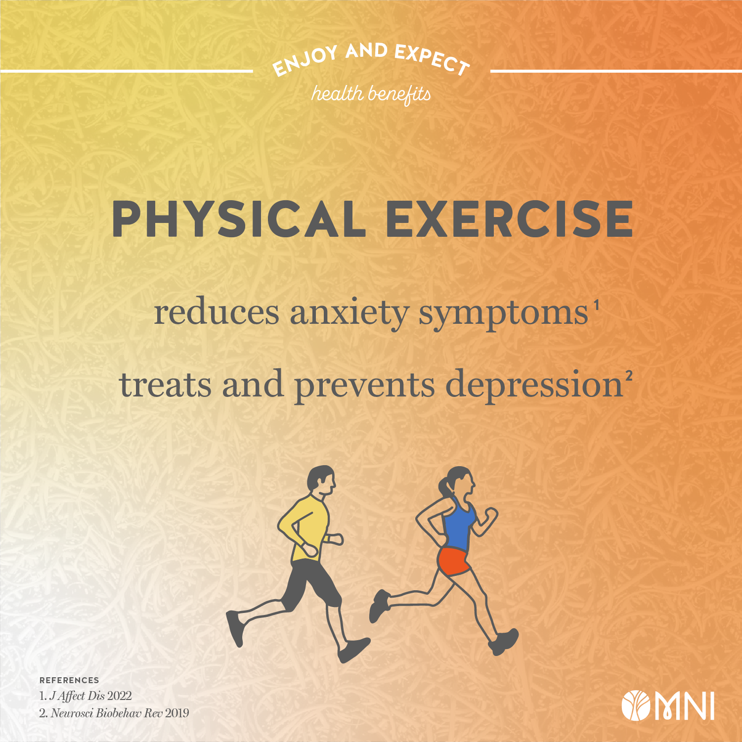 Enjoy and expect health benefits Physical exercise reduces anxiety symptoms treats and prevents depression