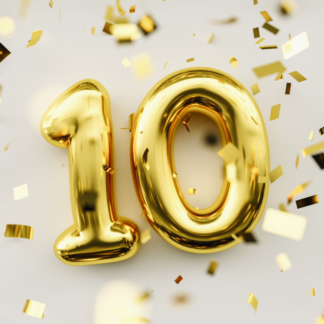 Our 10 Year Anniversary