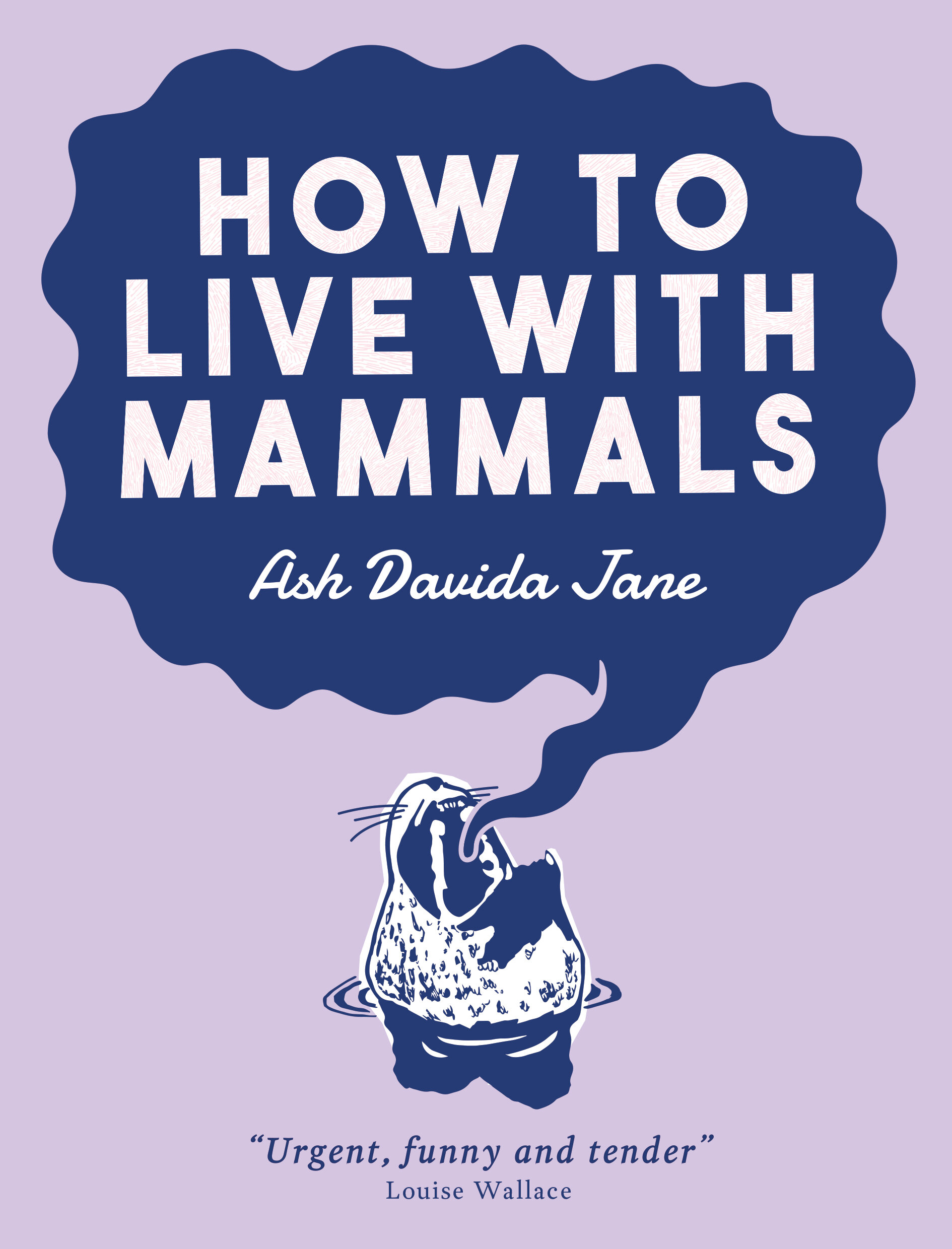 Ash Davida Lane_How to Live with Mammals.jpg