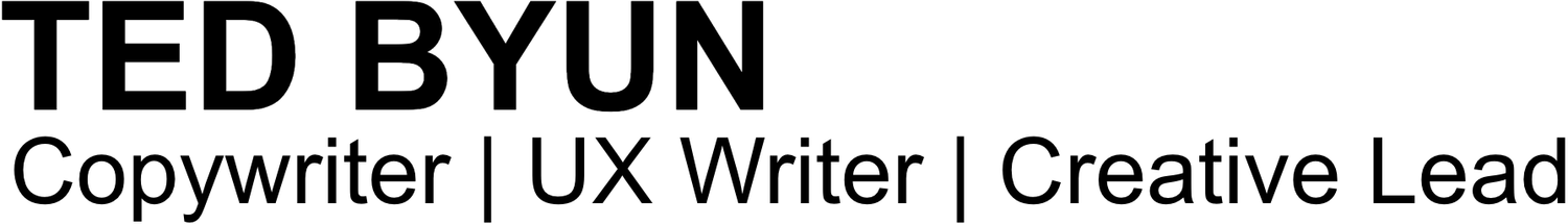 Ted Byun  | Copywriter | UX