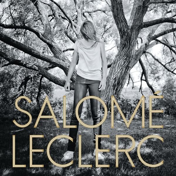 Salomé Leclerc - Sous les arbres (copie)