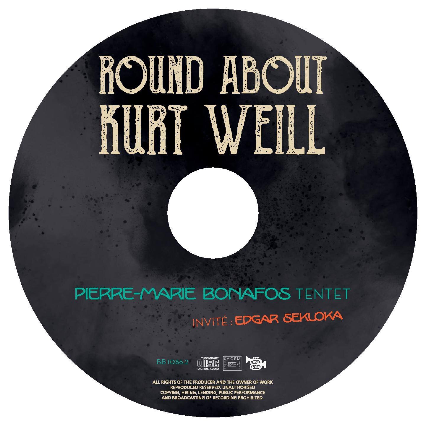 Pierre-Marie Bonafos - Round About Kurt Weill