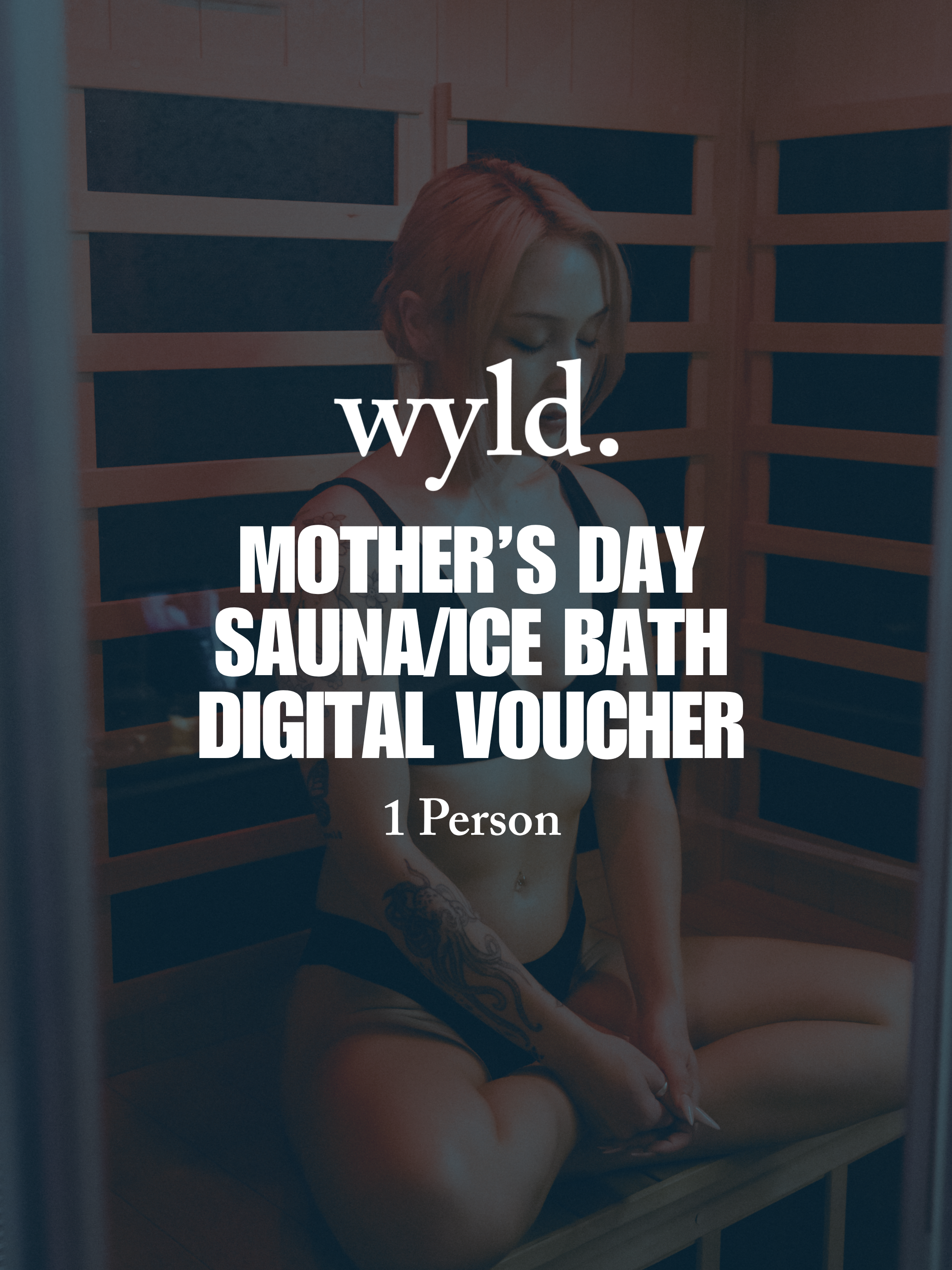 Mother's Day Promo: 1 person:  Infrared Sauna & Ice Bath Digital Gift Voucher