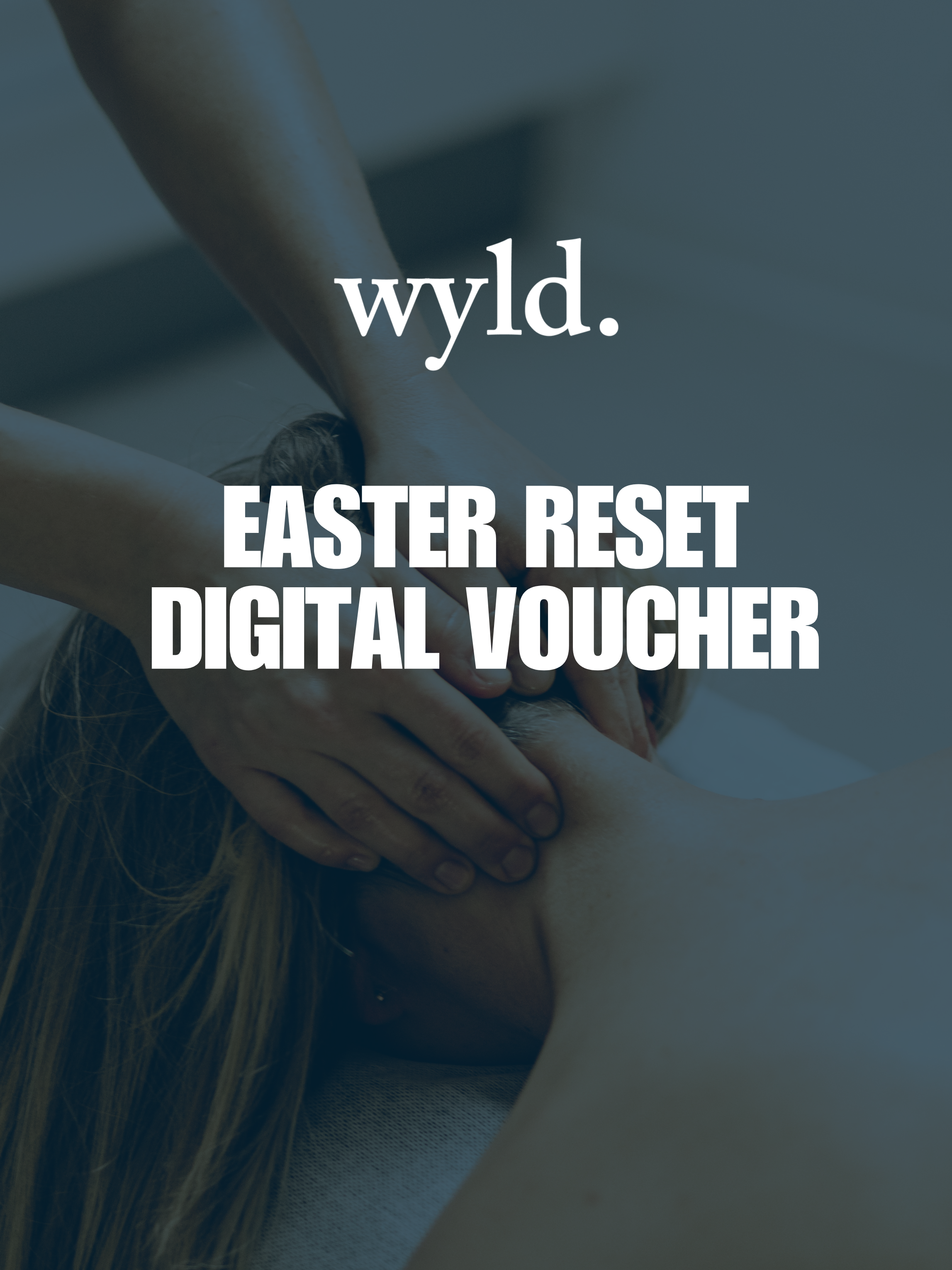 Easter Reset: 60-Minute Treatment Digital Gift Voucher