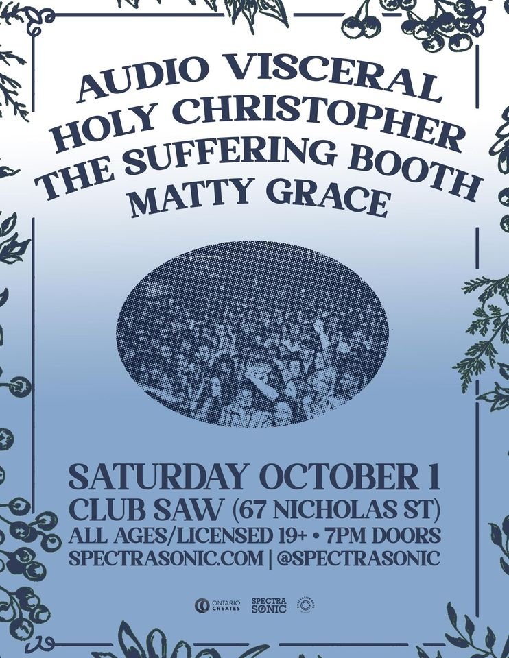 Audio Visceral, Holy Christopher, The Suffering Booth, Matty Grace