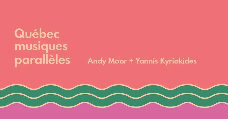 QMP Ottawa: Andy Moor + Yannis Kyriakides