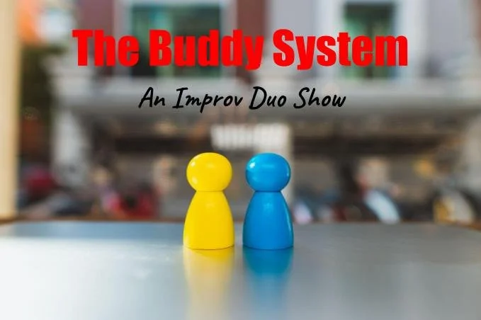 The Buddy System: An Improv Duo Show