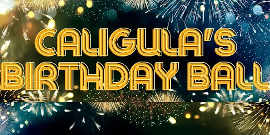 Caligula's Birthday Ball