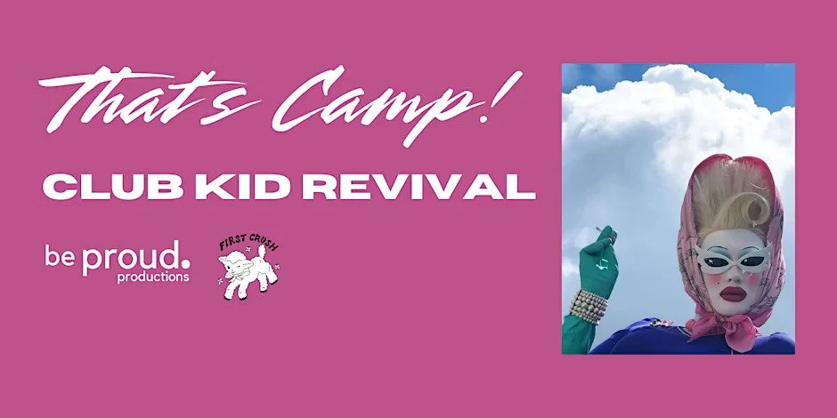 That’s Camp: Club Kid Revival
