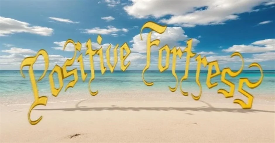 Positive Fortress