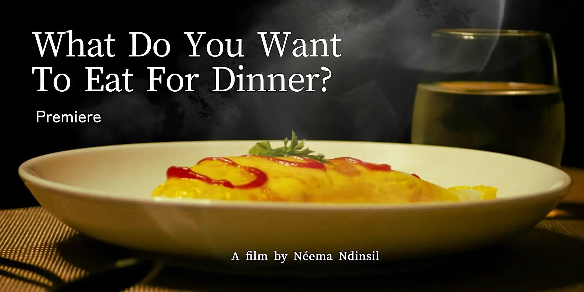 "What Do You Want To Eat For Dinner?" Premiere