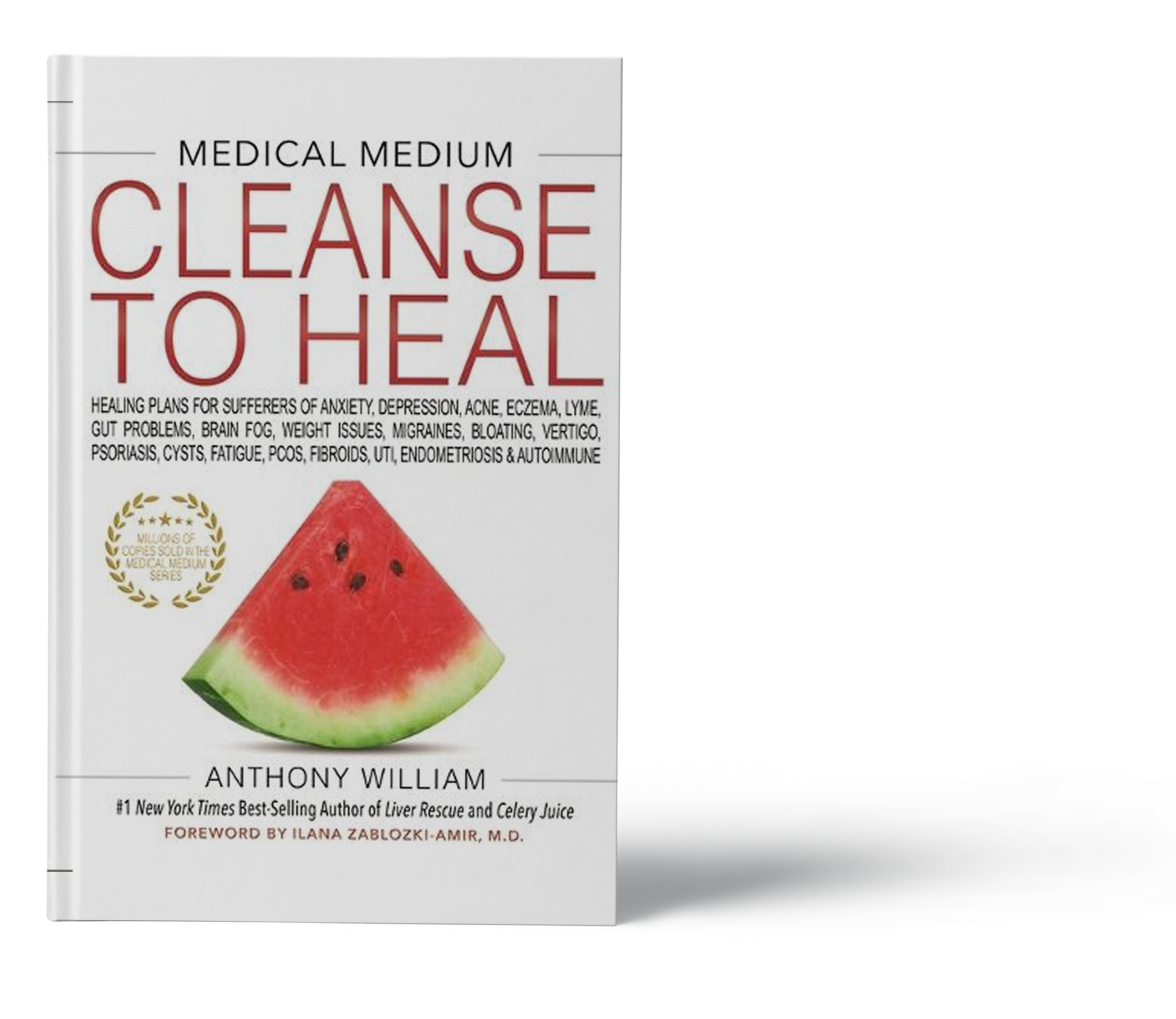 Book titled 'Medical Medium Clean To Heal' by Anthony William with a watermelon slice on the cover, featuring a foreword by Ilana Zablokki-Amir M.D.