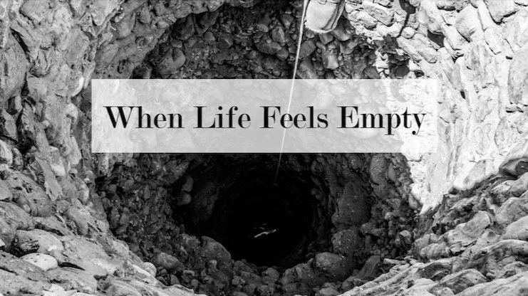 When Life Feels Empty