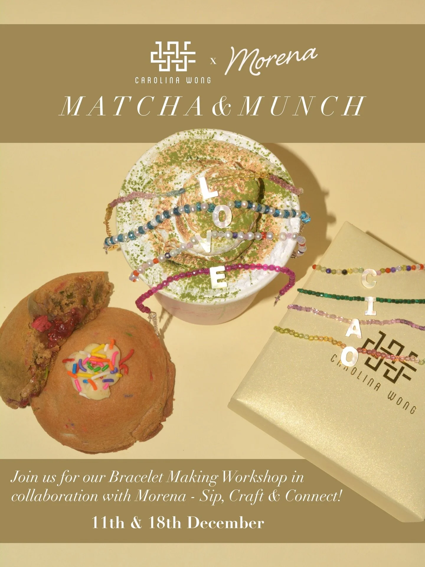 Get creative with us on the 11th &amp; 18th December! 

Join Carolina Wong and our team to craft your own Personalised Bracelet - an ideal Christmas treat for yourself or someone special. Matcha and snacks will be provided by Morena!

TICKETS AVAILAB