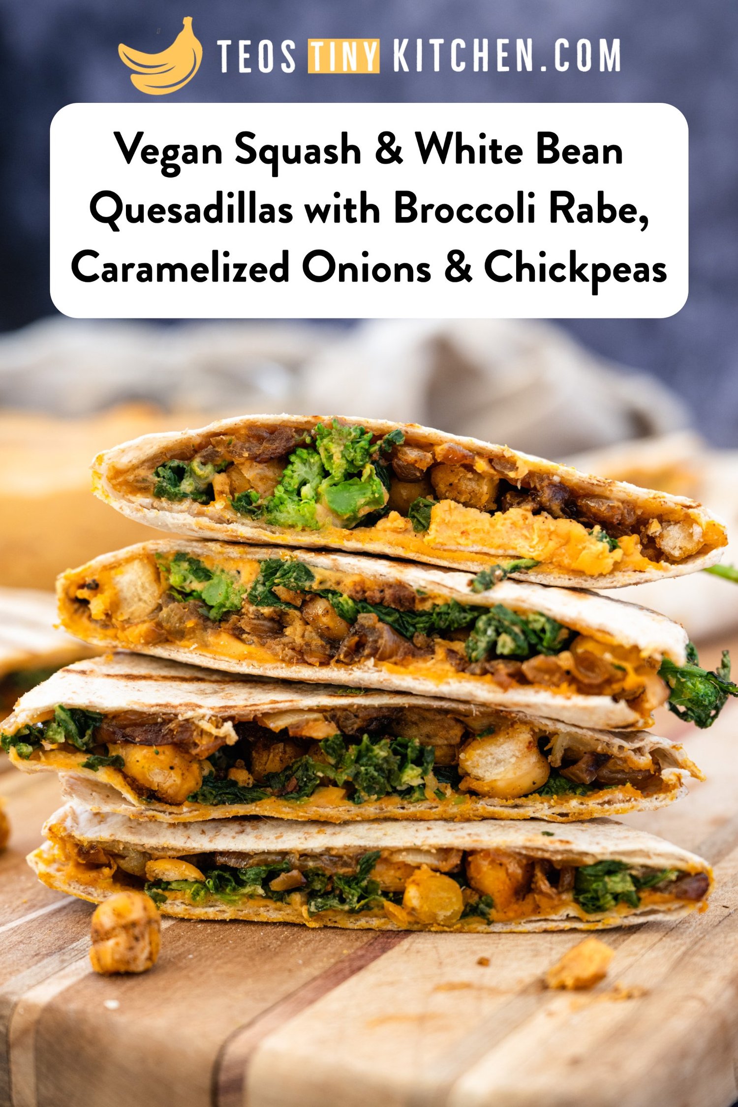 Vegan Squash & White Bean Quesadillas with Broccoli Rabe, Caramelized