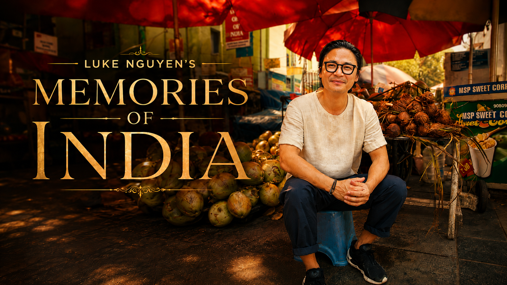 Luke Nguyen's Memories of India