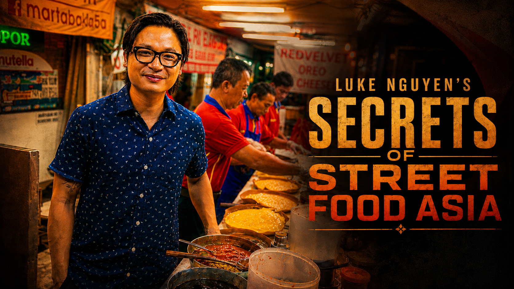 Luke Nguyen's Secrets of Street Food Asia