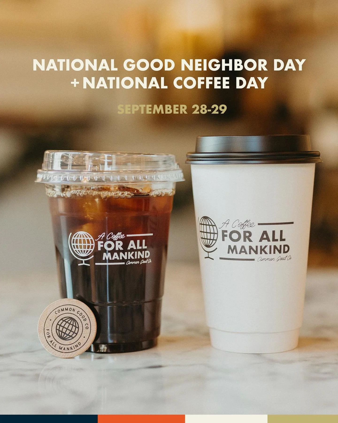 We talk a lot about drinking coffee and doing good in the neighborhood. So we had to celebrate when National Good Neighbor Day and National Coffee Day land back-to-back. On September 28-29th when someone orders a &ldquo;Common Good Coffee&rdquo; (we 