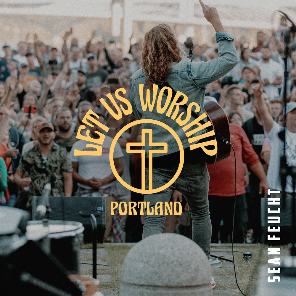 Let Us Worship Portland Sean Feucht