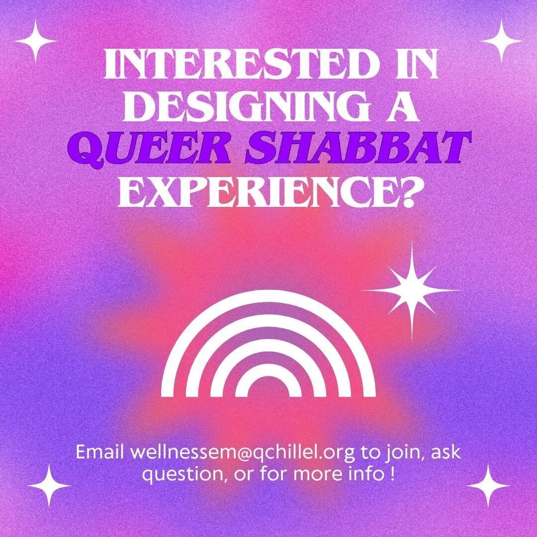Bring your Queer Shabbat dreams to life🌟 - We are currently seeking students to join our Queer Shabbat Production Team to help design our Spring 2024 Queer Shabbat experience! Production Teams typically meet every 2 weeks for approximately a month t