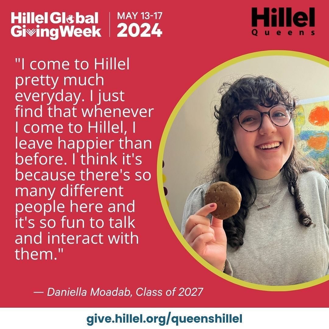 Queens Hillel is so excited to be participating in #HillelGlobalGivingWeek, May 13-17 ALL gifts to Queens Hillel during Global Giving Week will be matched dollar-for-dollar, up to $15,000! Head over to Instagram Reels ALL WEEK to learn about the incr