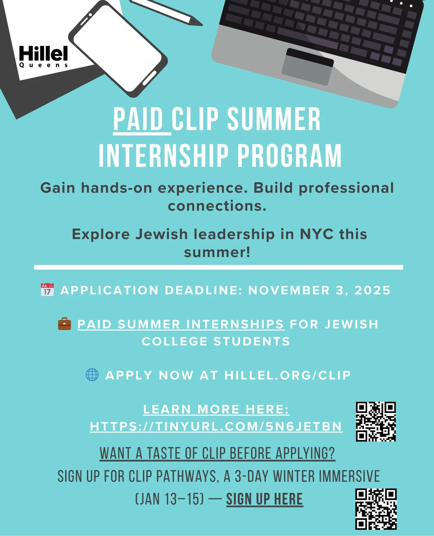 💼 🌟Incredible PAID summer internships for Jewish college students!
Gain experience, build connections, and explore Jewish leadership in NYC!
📅 Apply by November 3, 2025 at hillel.org/clip
Learn more: tinyurl.com/5n6jetbn
Got any questions?